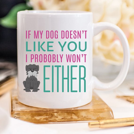 If My Dog Doesn't Like You, Dog Lover Gift, Dog